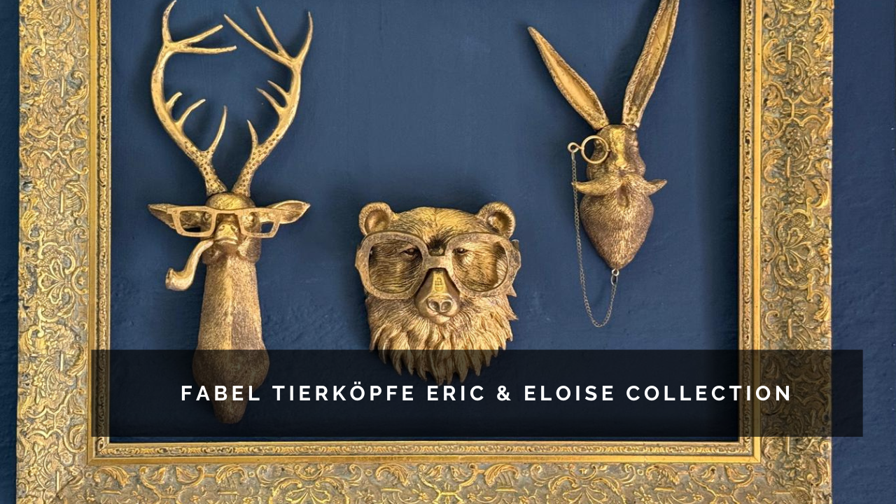 Fabel Tierköpfe Eric & Eloise collection
